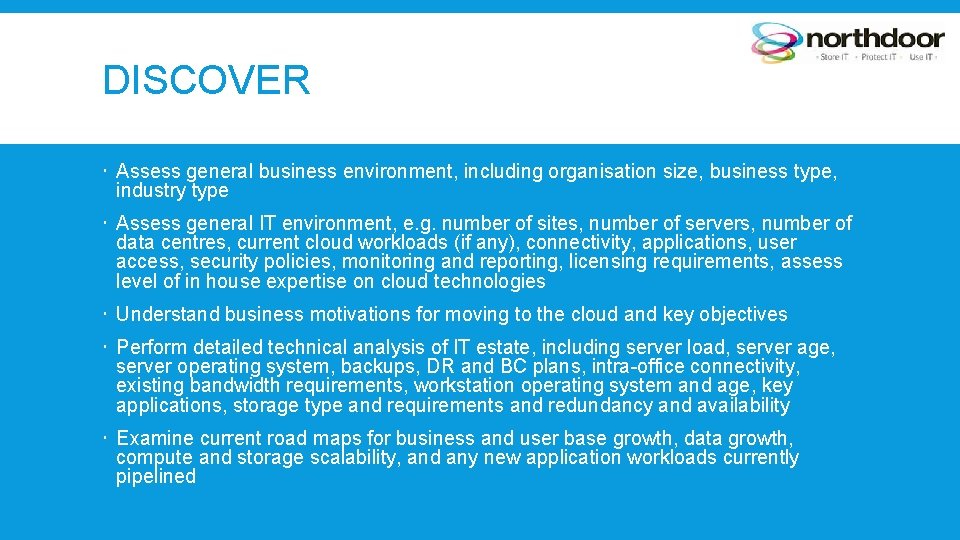 DISCOVER Assess general business environment, including organisation size, business type, industry type Assess general