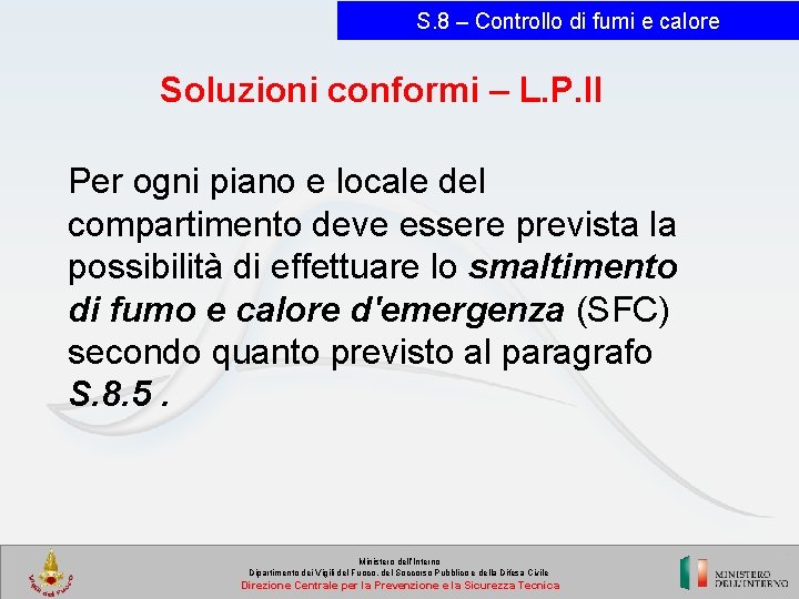 S. 8 – Controllo di fumi e calore Soluzioni conformi – L. P. II