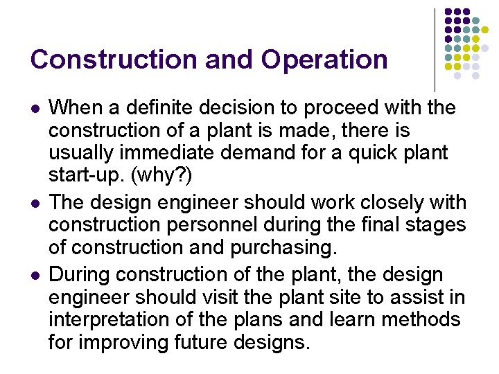 Construction and Operation l l l When a definite decision to proceed with the
