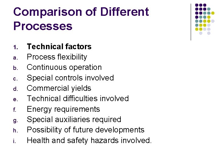 Comparison of Different Processes 1. a. b. c. d. e. f. g. h. i.
