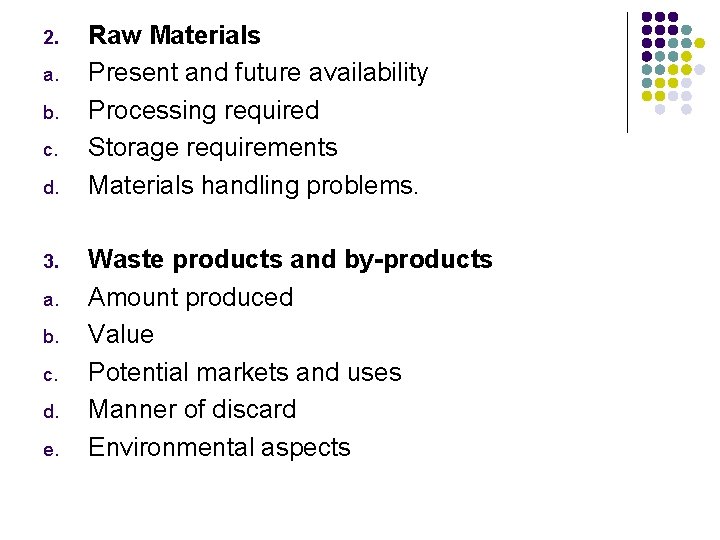 2. a. b. c. d. 3. a. b. c. d. e. Raw Materials Present