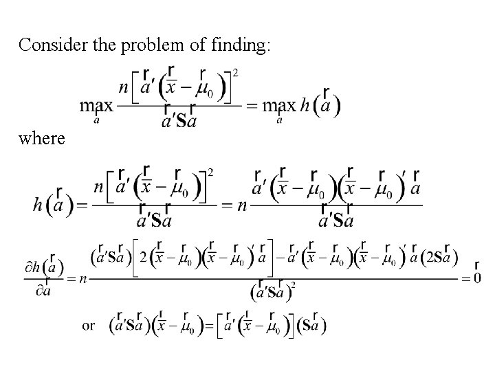 Consider the problem of finding: where 
