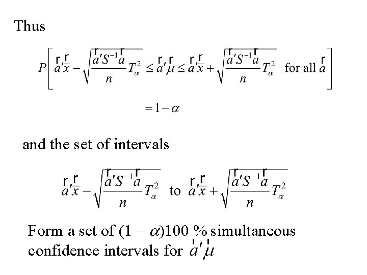 Thus and the set of intervals Form a set of (1 – a)100 %
