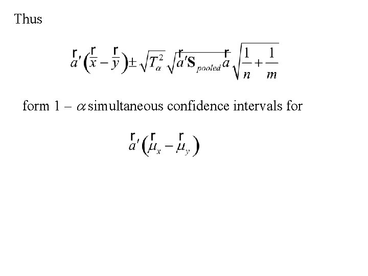 Thus form 1 – a simultaneous confidence intervals for 
