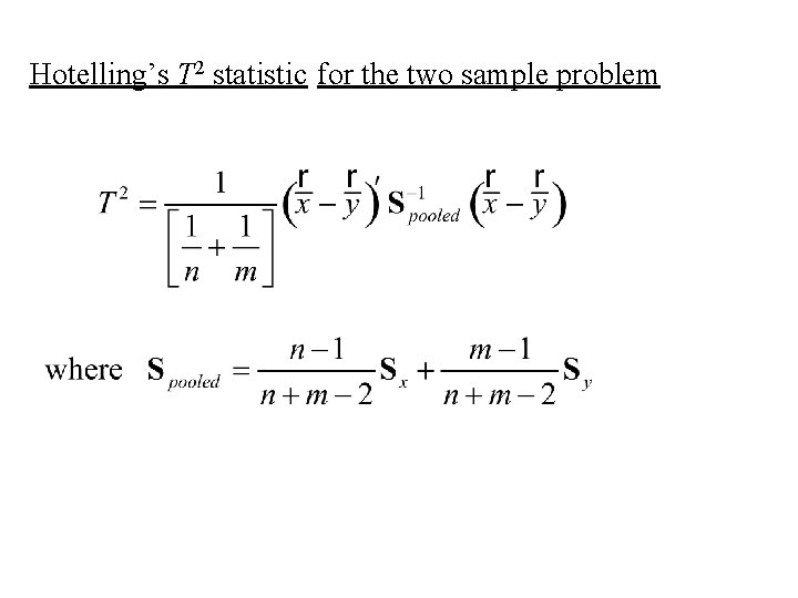 Hotelling’s T 2 statistic for the two sample problem 