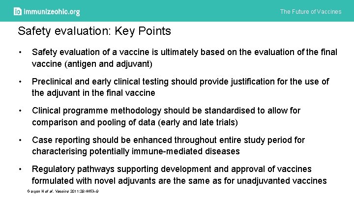 The Future of Vaccines Safety evaluation: Key Points • Safety evaluation of a vaccine