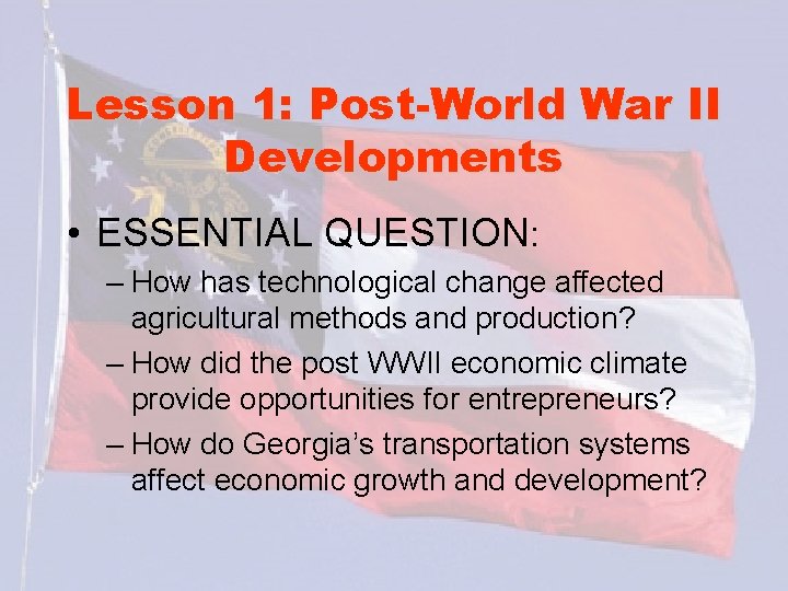 Lesson 1: Post-World War II Developments • ESSENTIAL QUESTION: – How has technological change