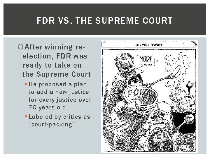 FDR VS. THE SUPREME COURT After winning reelection, FDR was ready to take on