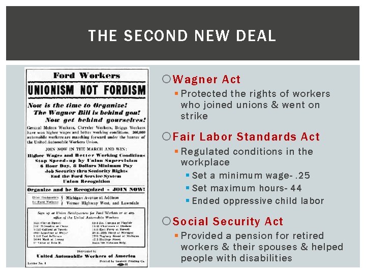 THE SECOND NEW DEAL Wagner Act § Protected the rights of workers who joined