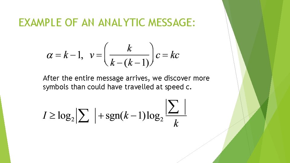 EXAMPLE OF AN ANALYTIC MESSAGE: After the entire message arrives, we discover more symbols