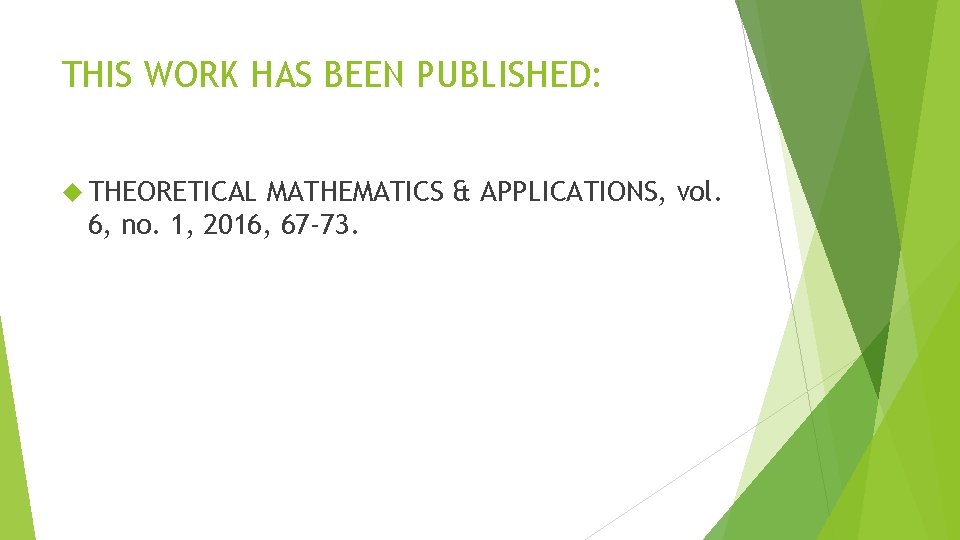 THIS WORK HAS BEEN PUBLISHED: THEORETICAL MATHEMATICS & APPLICATIONS, vol. 6, no. 1, 2016,