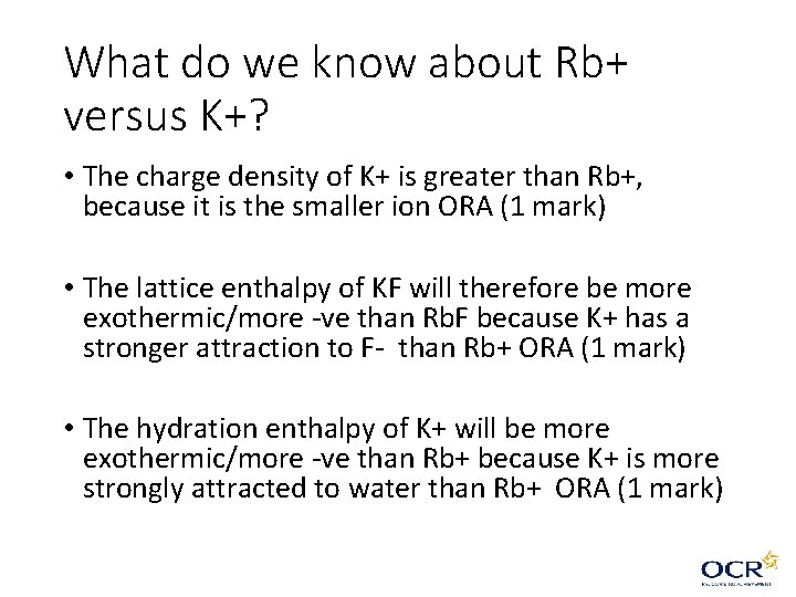 What do we know about Rb+ versus K+? • The charge density of K+ What do we know about Rb+ versus K+? • The charge density of K+