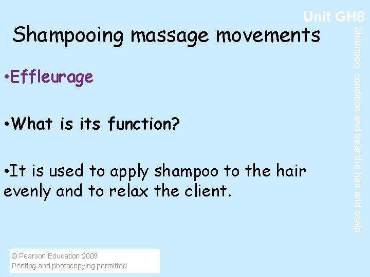 Unit GH 8 • Effleurage • What is its function? • It is used