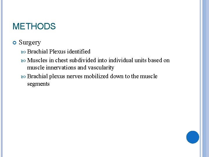 METHODS Surgery Brachial Plexus identified Muscles in chest subdivided into individual units based on