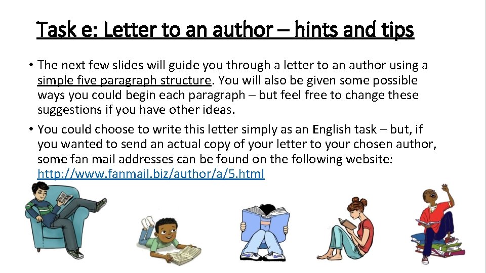 Task e: Letter to an author – hints and tips • The next few Task e: Letter to an author – hints and tips • The next few