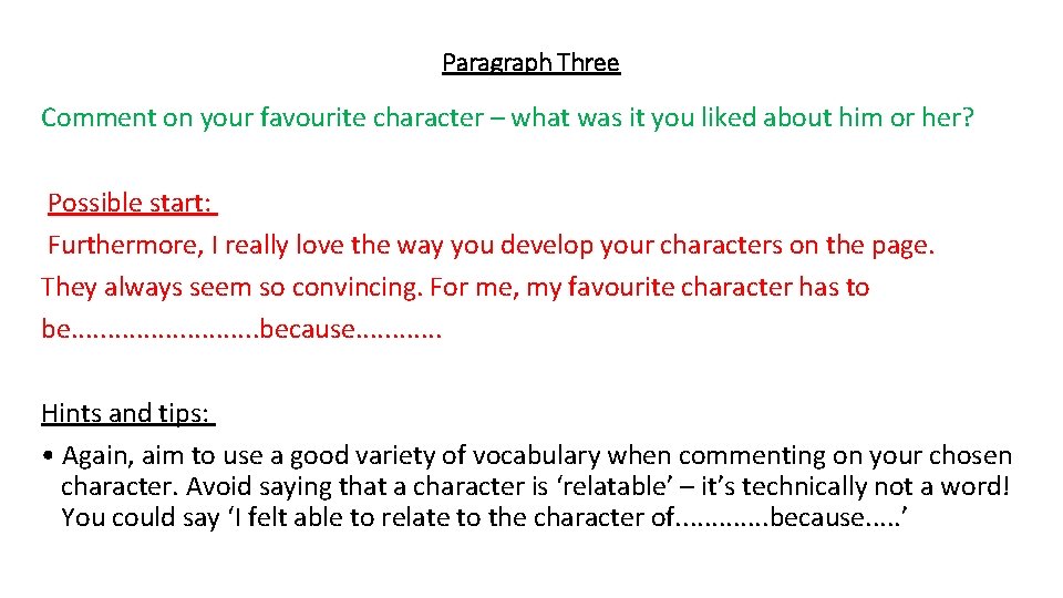 Paragraph Three Comment on your favourite character – what was it you liked about Paragraph Three Comment on your favourite character – what was it you liked about