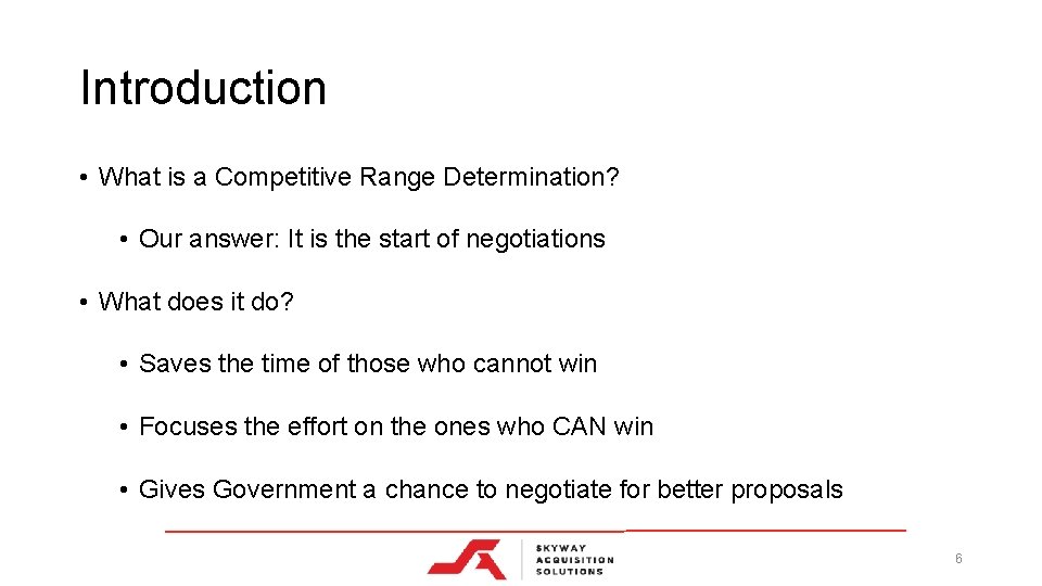 Introduction • What is a Competitive Range Determination? • Our answer: It is the