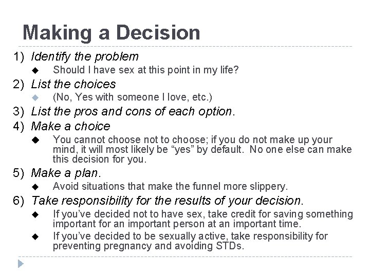 Making a Decision 1) Identify the problem u Should I have sex at this Making a Decision 1) Identify the problem u Should I have sex at this