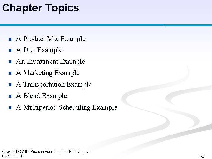 Chapter Topics n A Product Mix Example n A Diet Example n An Investment