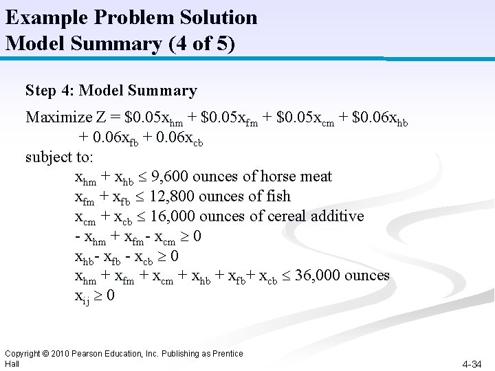 Example Problem Solution Model Summary (4 of 5) Step 4: Model Summary Maximize Z