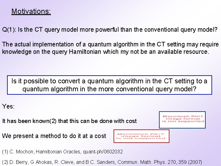 Motivations: Q(1): Is the CT query model more powerful than the conventional query model?