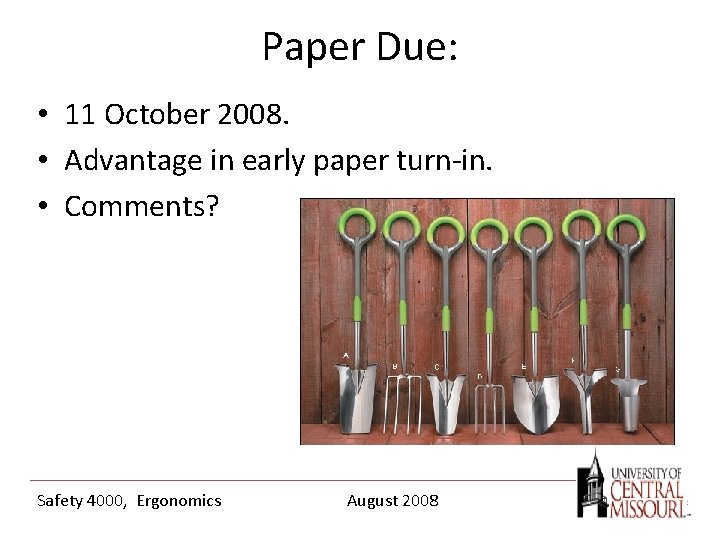 Paper Due: • 11 October 2008. • Advantage in early paper turn-in. • Comments?