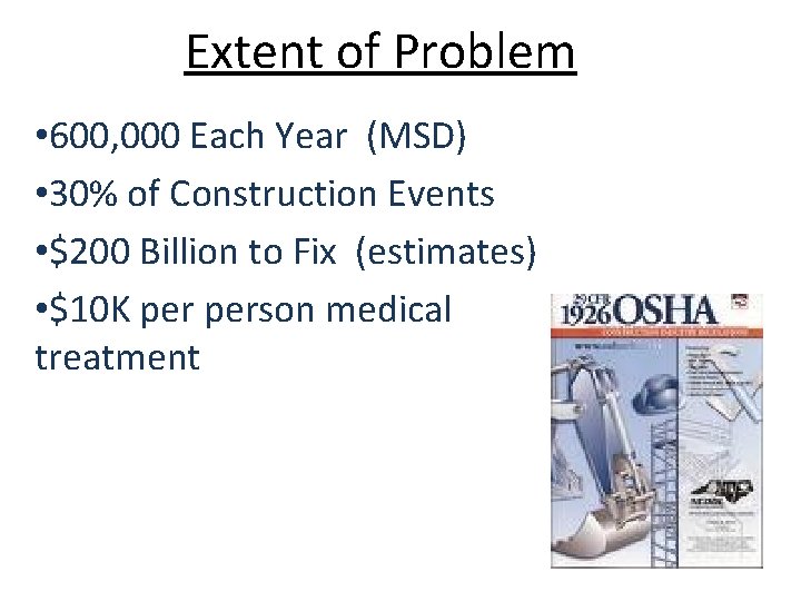 Extent of Problem • 600, 000 Each Year (MSD) • 30% of Construction Events