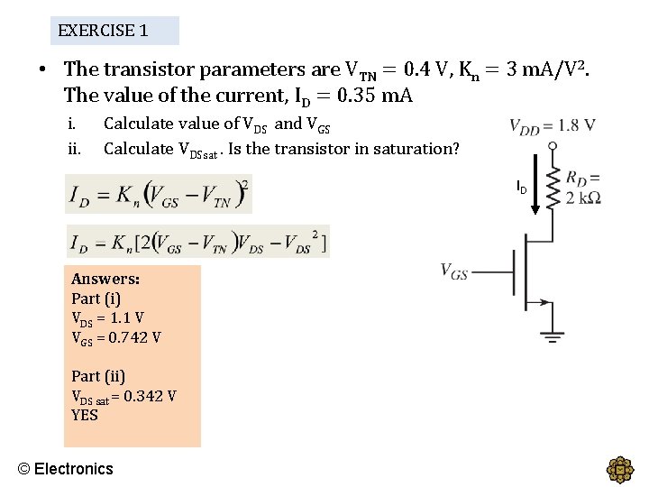 EXERCISE 1 • The transistor parameters are VTN = 0. 4 V, Kn =