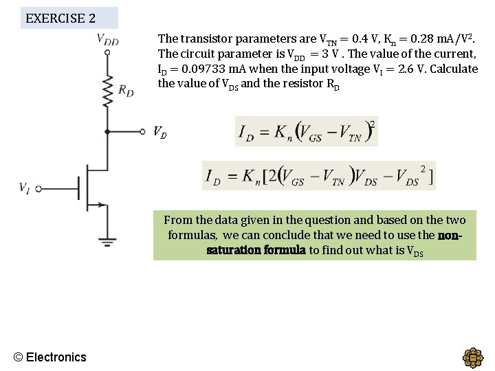 EXERCISE 2 The transistor parameters are VTN = 0. 4 V, Kn = 0.