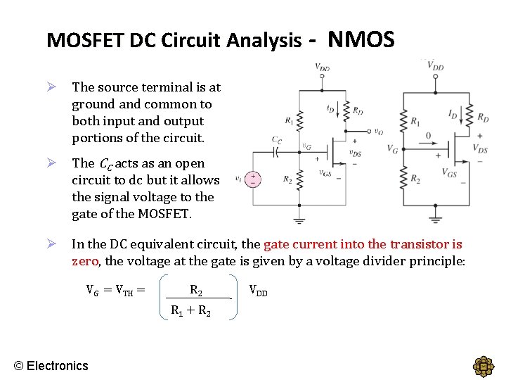 MOSFET DC Circuit Analysis - NMOS Ø The source terminal is at ground and