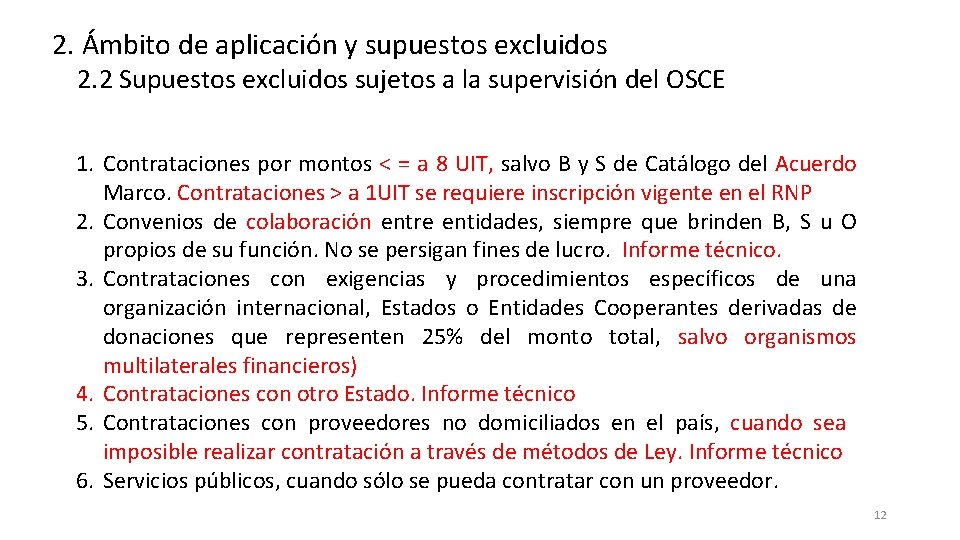 2. Ámbito de aplicación y supuestos excluidos 2. 2 Supuestos excluidos sujetos a la