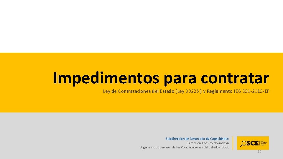 Impedimentos para contratar Ley de Contrataciones del Estado (Ley 30225 ) y Reglamento (DS