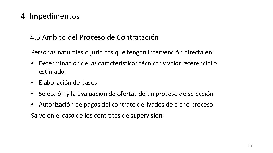 4. Impedimentos 4. 5 Ámbito del Proceso de Contratación Personas naturales o jurídicas que