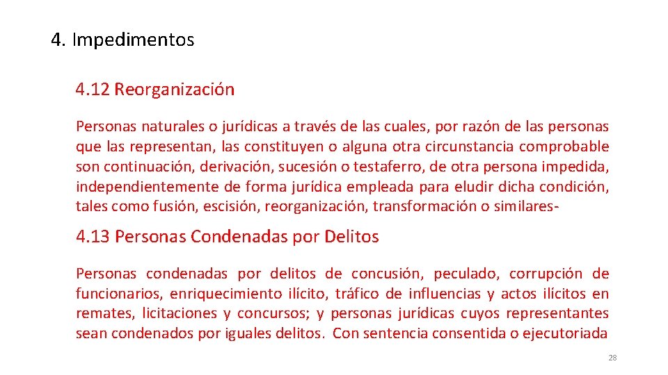 4. Impedimentos 4. 12 Reorganización Personas naturales o jurídicas a través de las cuales,