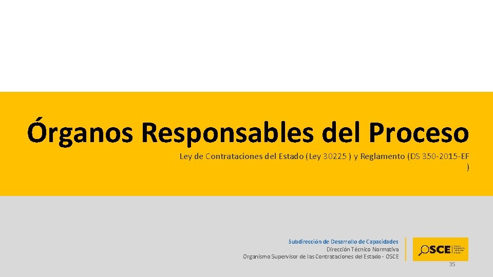 Órganos Responsables del Proceso Ley de Contrataciones del Estado (Ley 30225 ) y Reglamento
