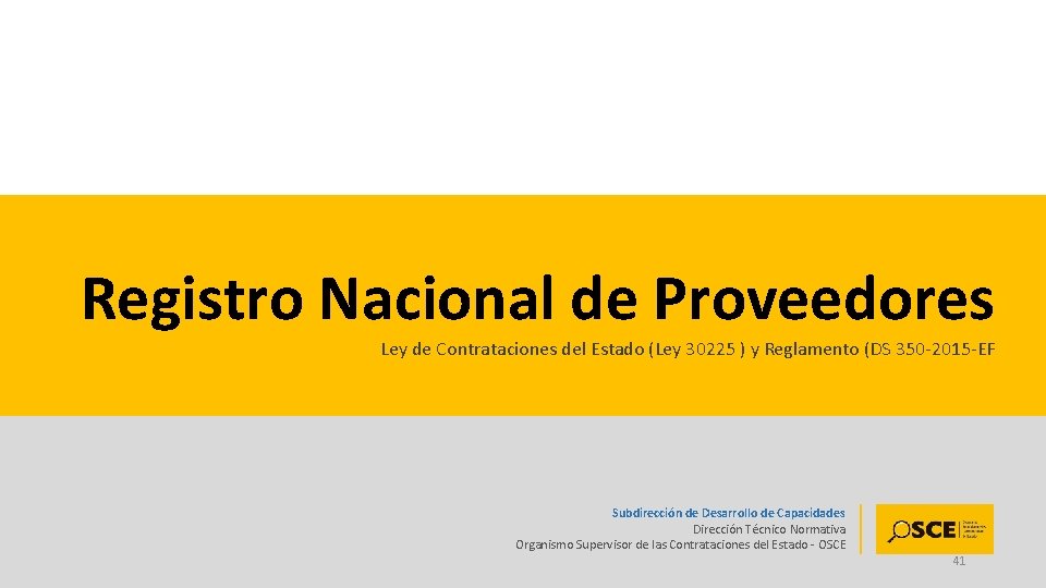 Registro Nacional de Proveedores Ley de Contrataciones del Estado (Ley 30225 ) y Reglamento
