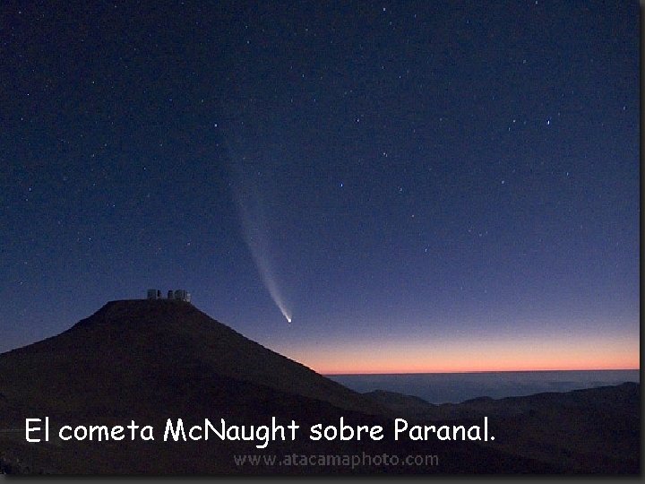 El cometa Mc. Naught sobre Paranal. 