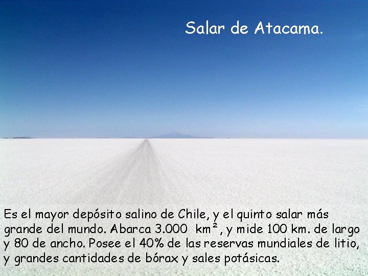 Salar de Atacama. Es el mayor depósito salino de Chile, y el quinto salar