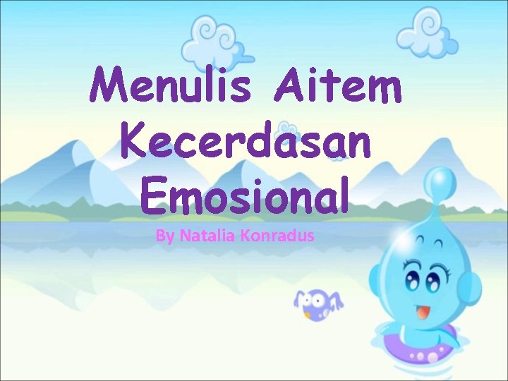 Menulis Aitem Kecerdasan Emosional By Natalia Konradus 