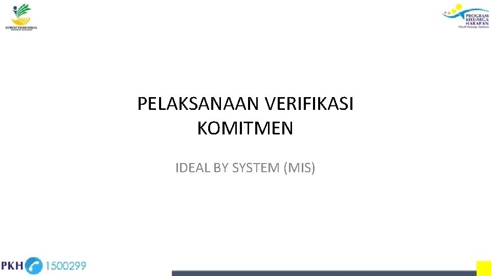 PELAKSANAAN VERIFIKASI KOMITMEN IDEAL BY SYSTEM (MIS) 