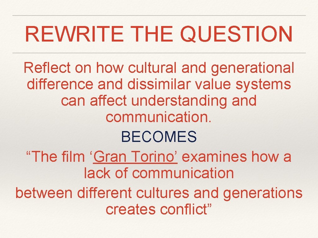 REWRITE THE QUESTION Reflect on how cultural and generational difference and dissimilar value systems