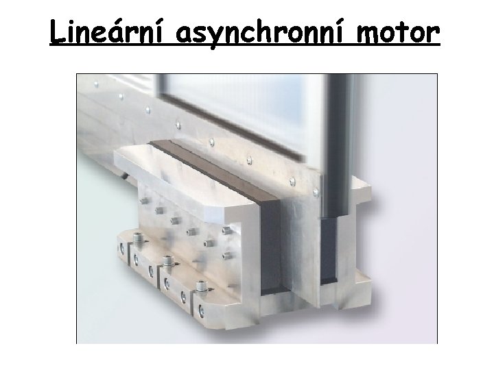 Lineární asynchronní motor 