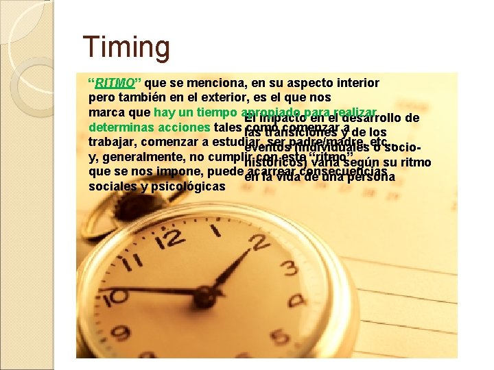 Timing “RITMO” que se menciona, en su aspecto interior pero también en el exterior, Timing “RITMO” que se menciona, en su aspecto interior pero también en el exterior,