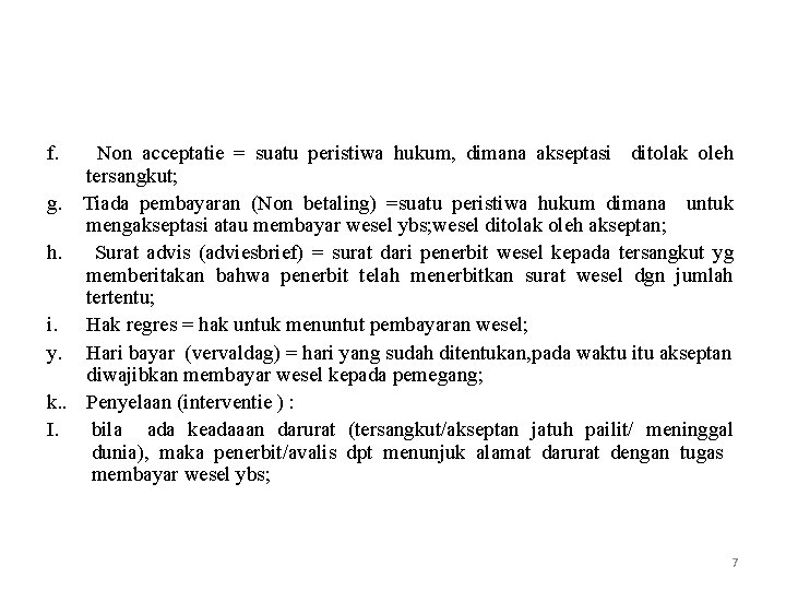 f. g. h. i. y. k. . I. Non acceptatie = suatu peristiwa hukum, f. g. h. i. y. k. . I. Non acceptatie = suatu peristiwa hukum,