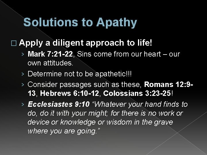 Solutions to Apathy � Apply a diligent approach to life! › Mark 7: 21
