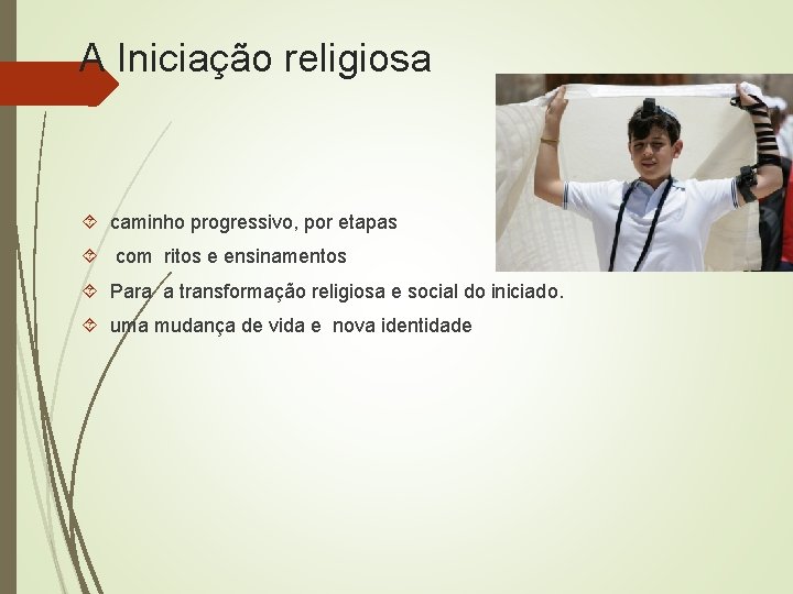 A Iniciação religiosa caminho progressivo, por etapas com ritos e ensinamentos Para a transformação