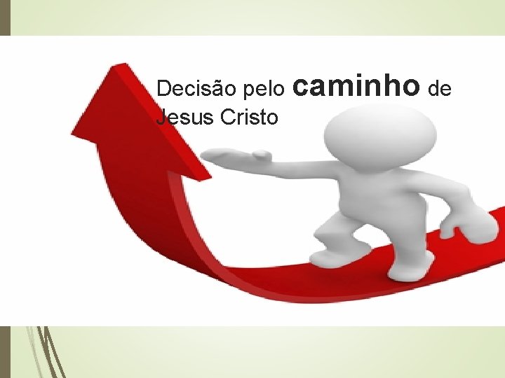 Decisão pelo caminho de Jesus Cristo 