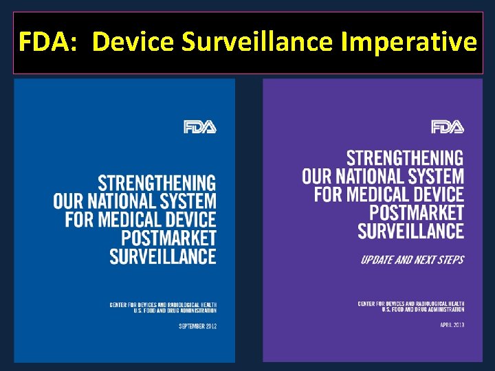 FDA: Device Surveillance Imperative 