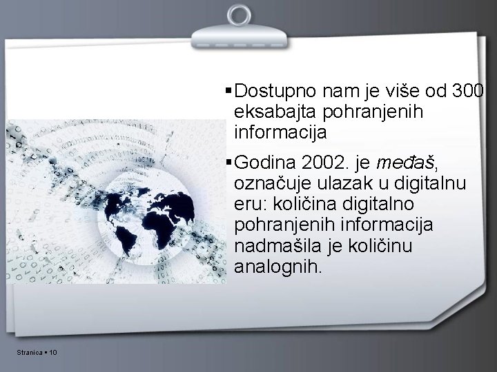 Dostupno nam je više od 300 eksabajta pohranjenih informacija Godina 2002. je međaš, Dostupno nam je više od 300 eksabajta pohranjenih informacija Godina 2002. je međaš,
