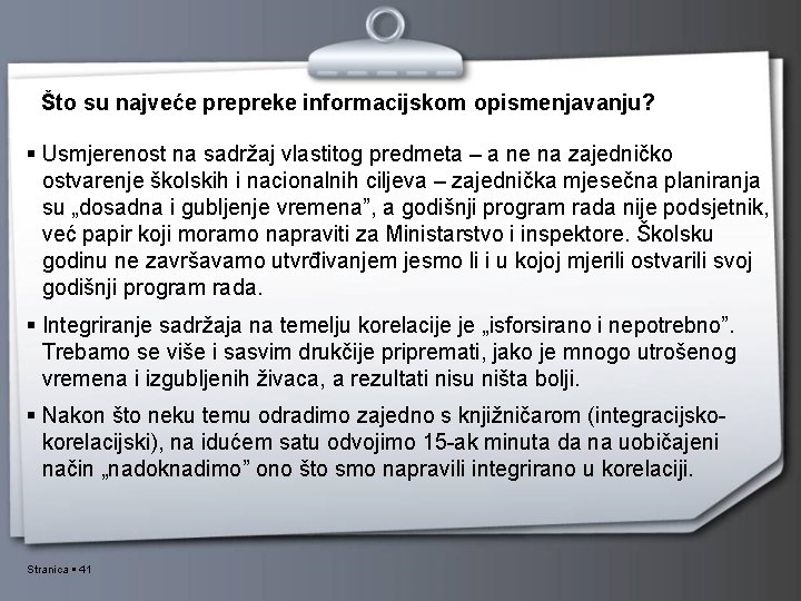 Što su najveće prepreke informacijskom opismenjavanju? Usmjerenost na sadržaj vlastitog predmeta – a ne